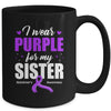 Support I Wear Purple For My Sister Alzheimer's Awareness Mug | siriusteestore