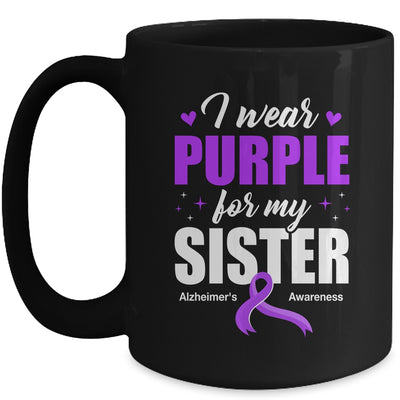 Support I Wear Purple For My Sister Alzheimer's Awareness Mug | siriusteestore