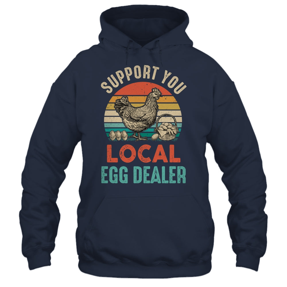 Support Your Local Egg Dealer Farmer Chicken Egg Lover Shirt & Tank Top | siriusteestore