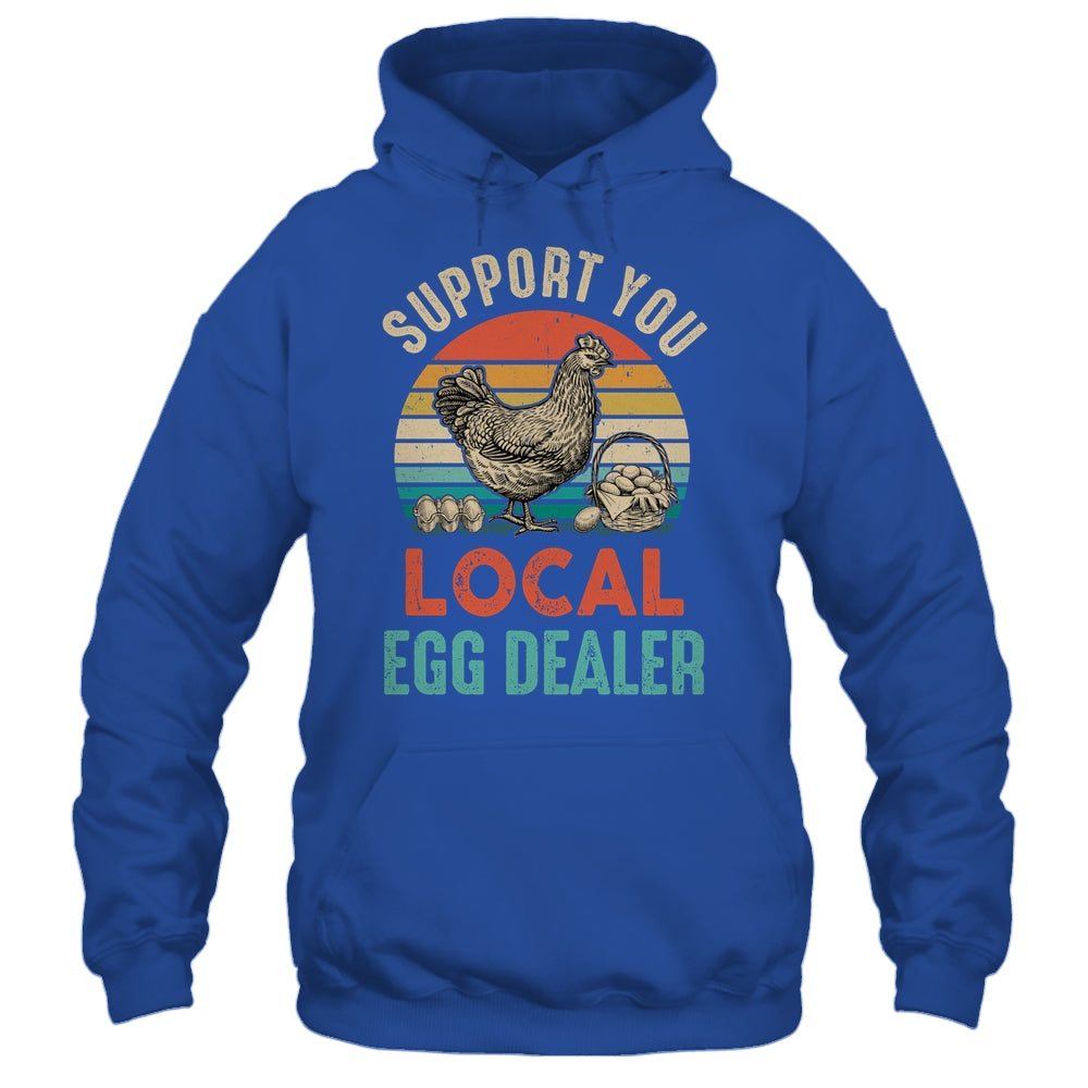 Support Your Local Egg Dealer Farmer Chicken Egg Lover Shirt & Tank Top | siriusteestore