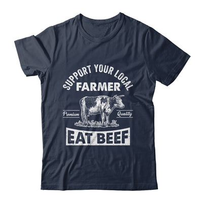 Support Your Local Farmer For Men Women Cow Farmer Shirt & Hoodie | siriusteestore