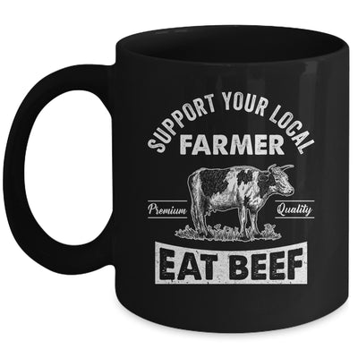Support Your Local Farmer For Men Women Cow Farmer Mug | siriusteestore