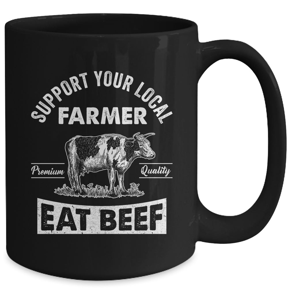 Support Your Local Farmer For Men Women Cow Farmer Mug | siriusteestore