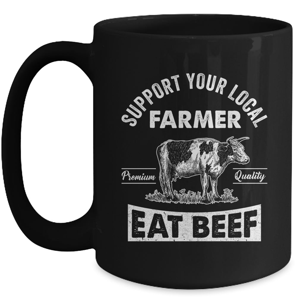Support Your Local Farmer For Men Women Cow Farmer Mug | siriusteestore