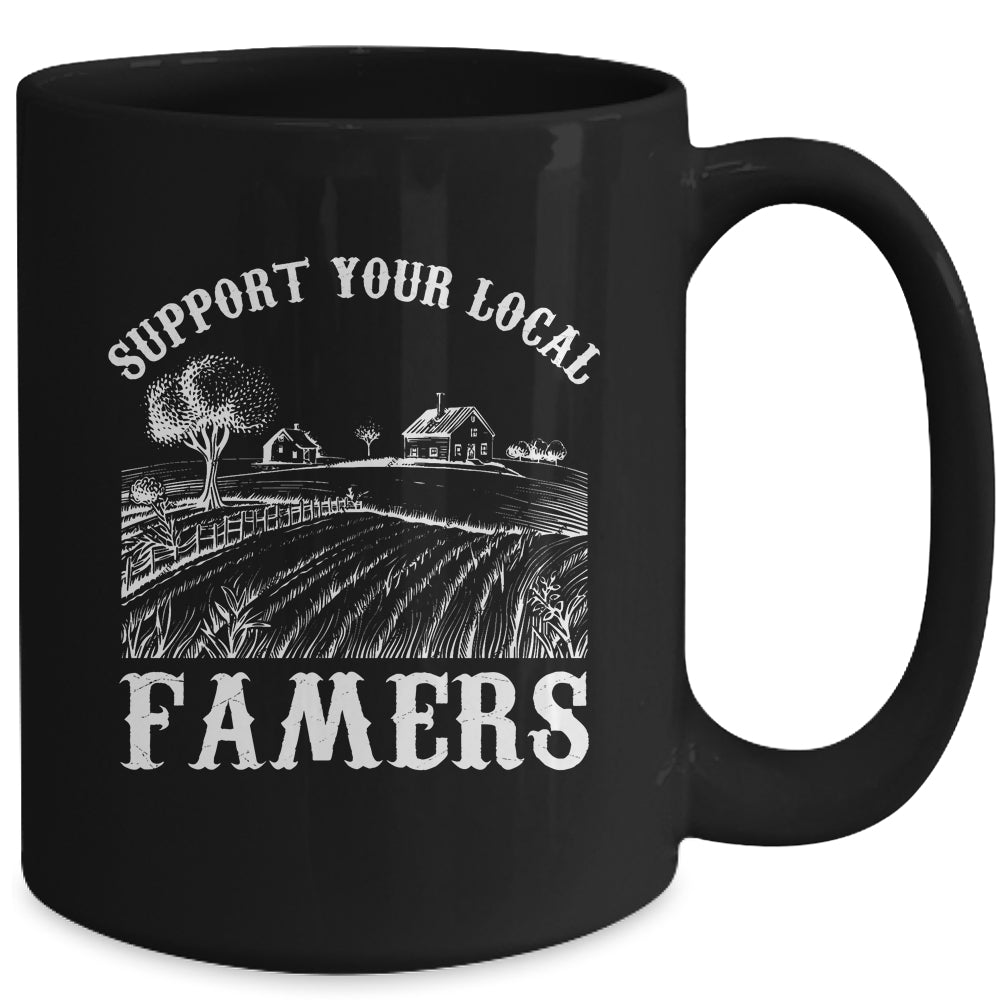 Support Your Local Farmer For Men Women Farming Farmer Mug | siriusteestore