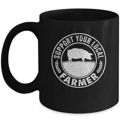 Support Your Local Farmer For Men Women Pig Farmer Mug | siriusteestore