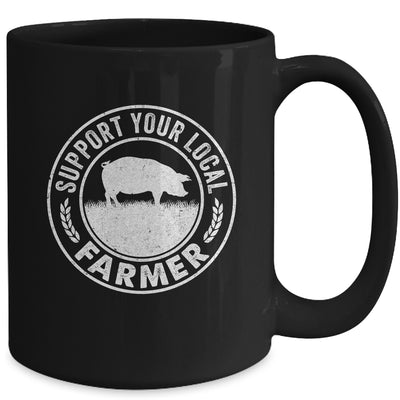 Support Your Local Farmer For Men Women Pig Farmer Mug | siriusteestore