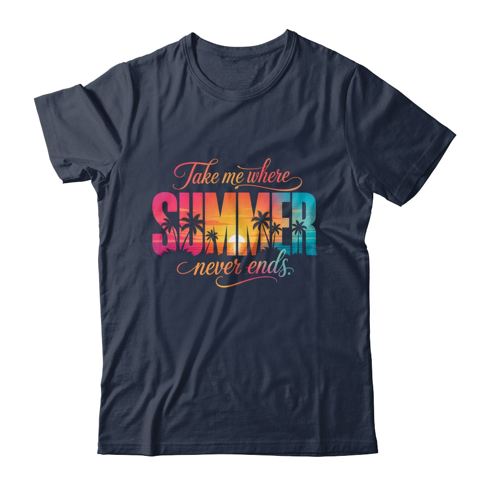 Take Me Where Summer Never Ends Beach Vacation Men Women Shirt & Tank Top | siriusteestore