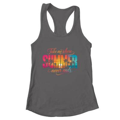 Take Me Where Summer Never Ends Beach Vacation Men Women Shirt & Tank Top | siriusteestore