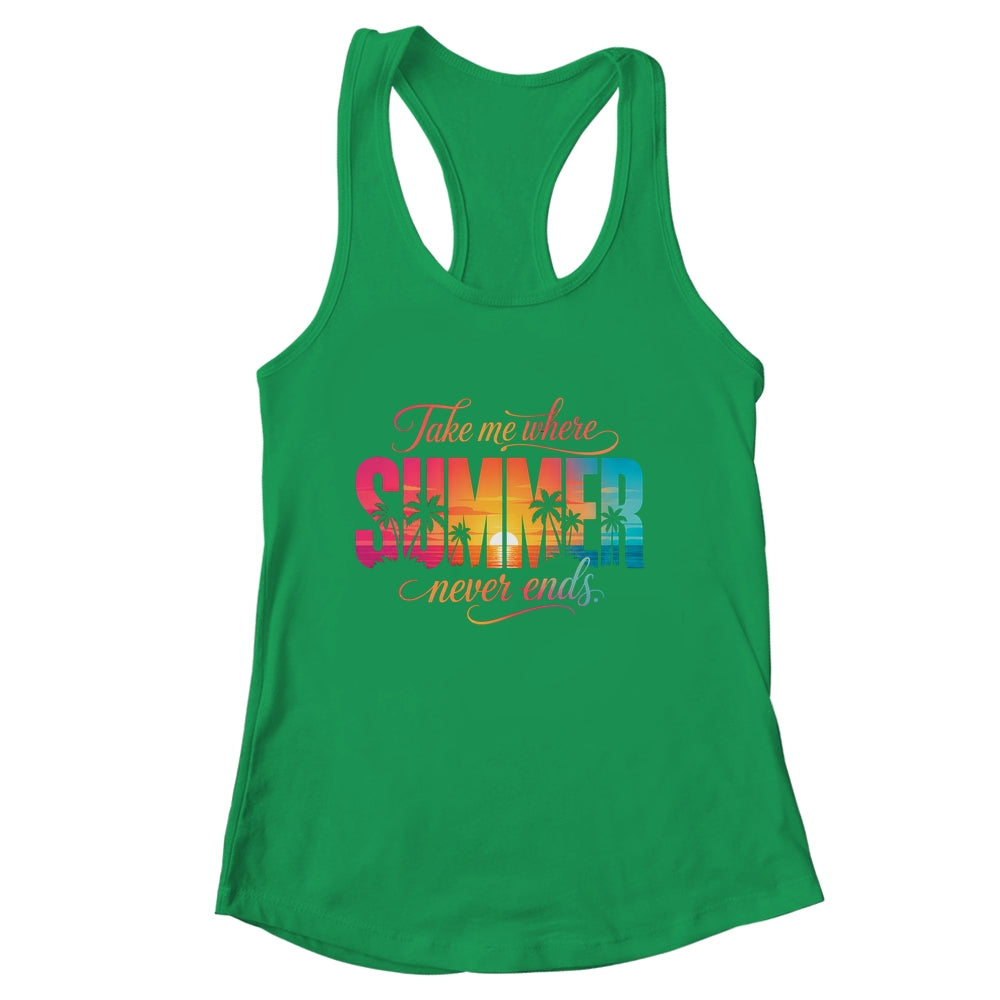 Take Me Where Summer Never Ends Beach Vacation Men Women Shirt & Tank Top | siriusteestore