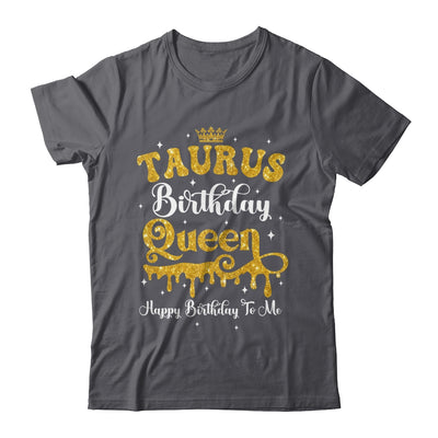 Taurus Birthday Queen Happy Birthday To Me Women Shirt & Tank Top | siriusteestore