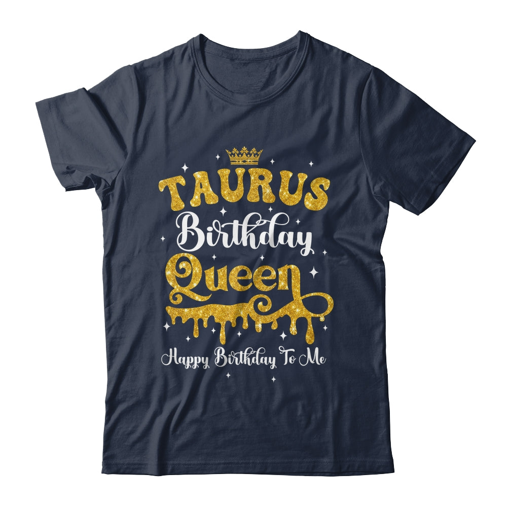 Taurus Birthday Queen Happy Birthday To Me Women Shirt & Tank Top | siriusteestore