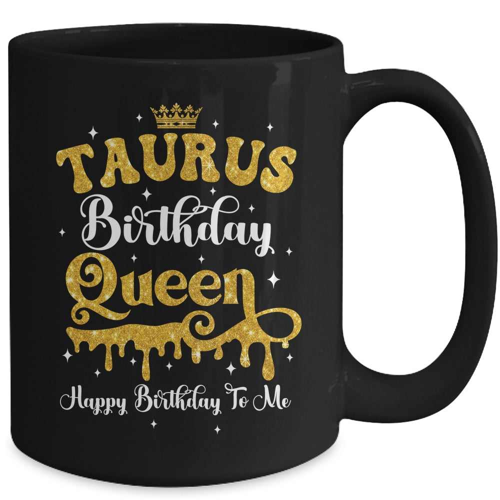 Taurus Birthday Queen Happy Birthday To Me Women Mug | siriusteestore