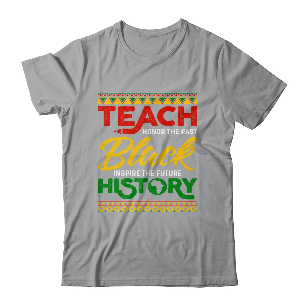Teach Black History Month Pride African Educator Teacher Shirt & Hoodie | siriusteestore