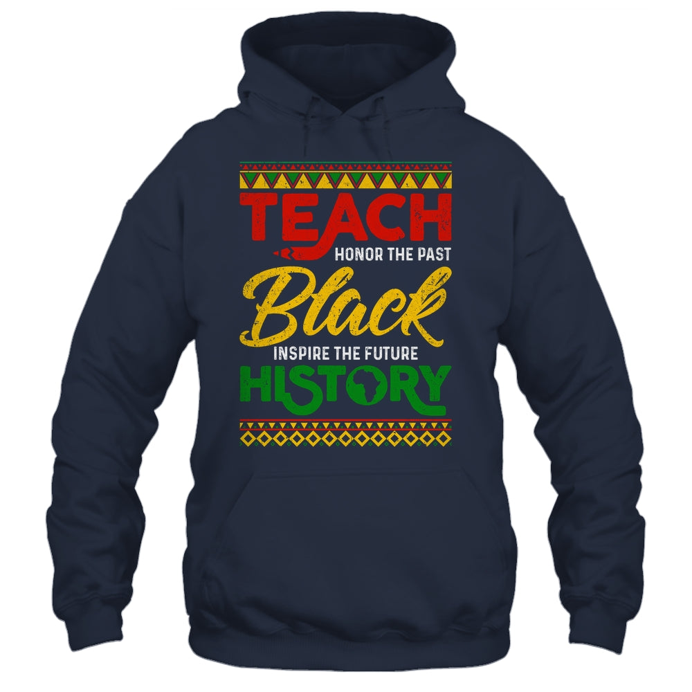 Teach Black History Month Pride African Educator Teacher Shirt & Hoodie | siriusteestore