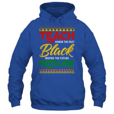 Teach Black History Month Pride African Educator Teacher Shirt & Hoodie | siriusteestore