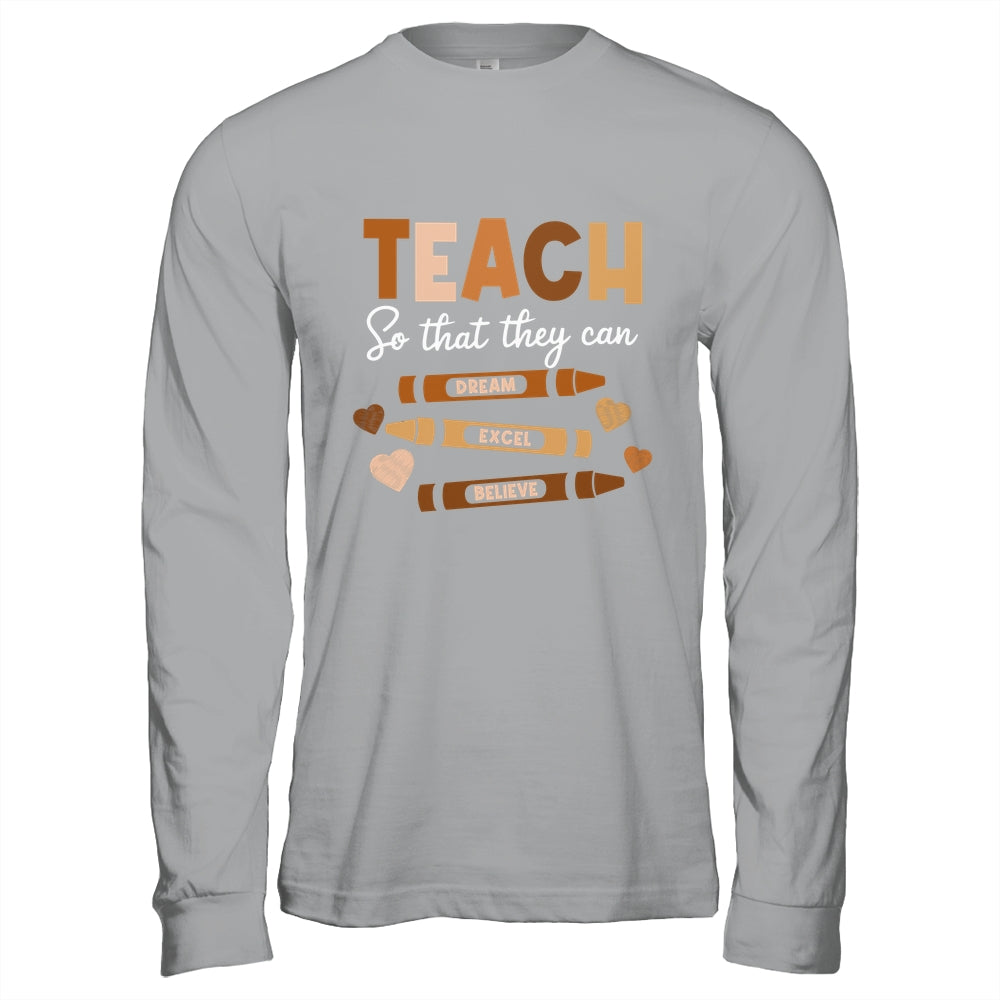 Teach So That They Can Dream Excel Black History Teacher Shirt & Hoodie | siriusteestore