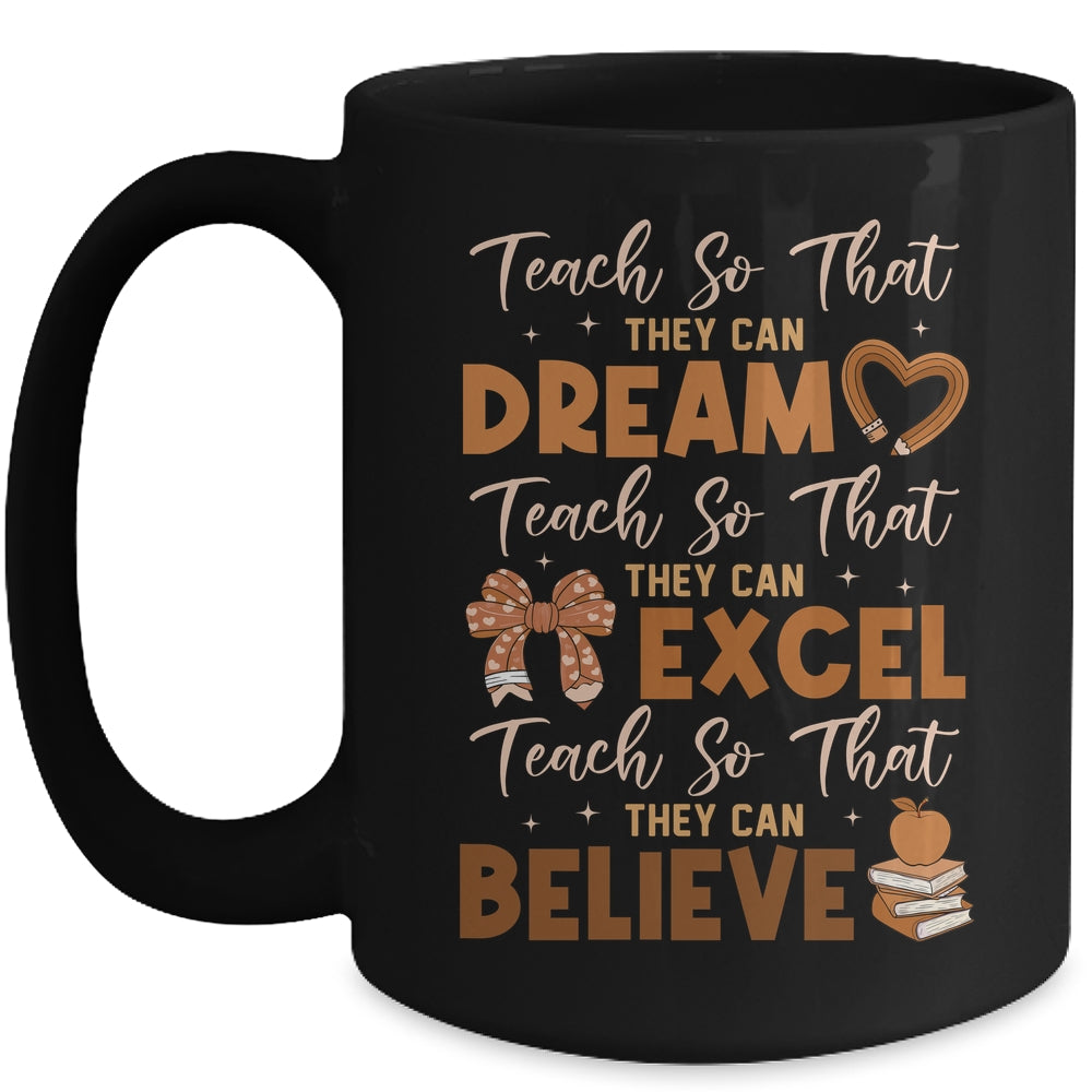 Teach So That They Can Dream Excel Teacher Black History Mug | siriusteestore