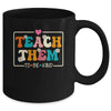 Teach Them To Be Kind Teach Kindness Teacher Back To School Mug | siriusteestore