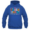 Teach Them To Be Kind Teach Kindness Teacher Back To School Shirt & Hoodie | siriusteestore