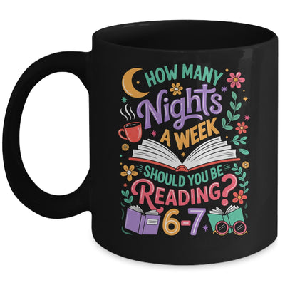Teacher 67 How Many Nights A Week Should You Be Reading 6-7 Mug | siriusteestore