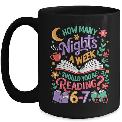 Teacher 67 How Many Nights A Week Should You Be Reading 6-7 Mug | siriusteestore