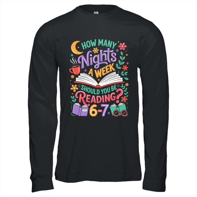 Teacher 67 How Many Nights A Week Should You Be Reading 6-7 Shirt & Hoodie | siriusteestore