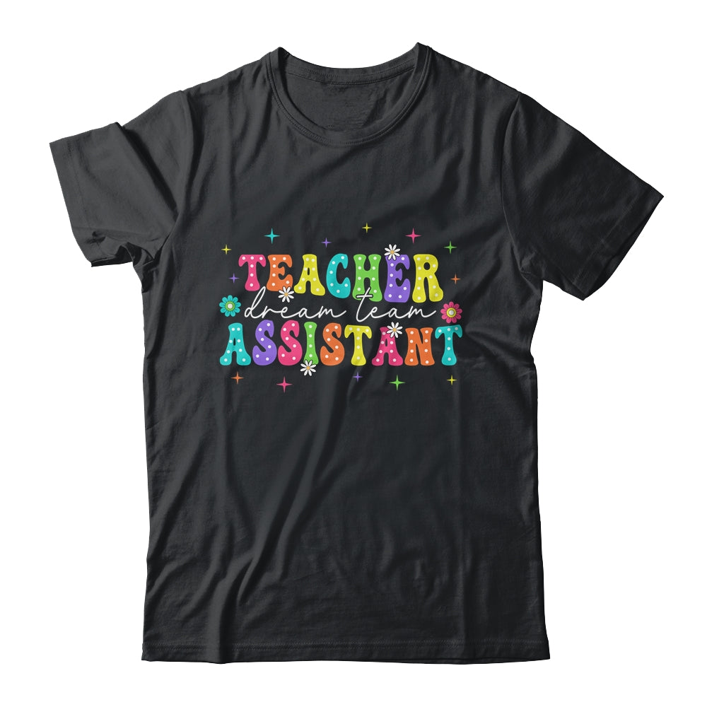 Teacher Assistant Dream Team Back To School Teacher Groovy Shirt & Hoodie | siriusteestore