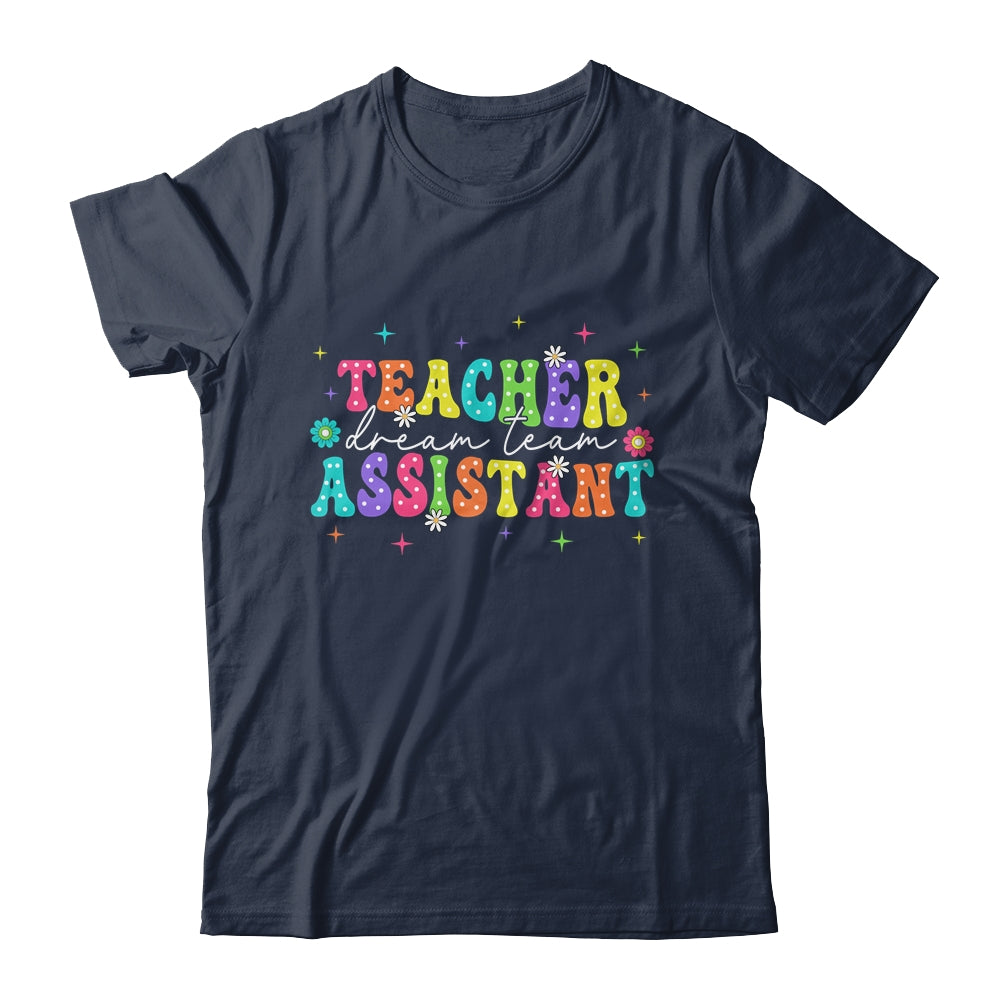 Teacher Assistant Dream Team Back To School Teacher Groovy Shirt & Hoodie | siriusteestore