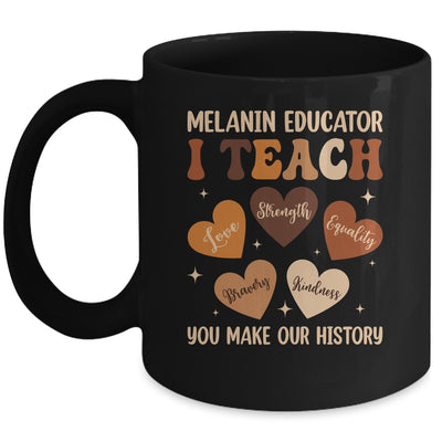 Teacher Black History Month Melanin Educator I Teach Mug | siriusteestore