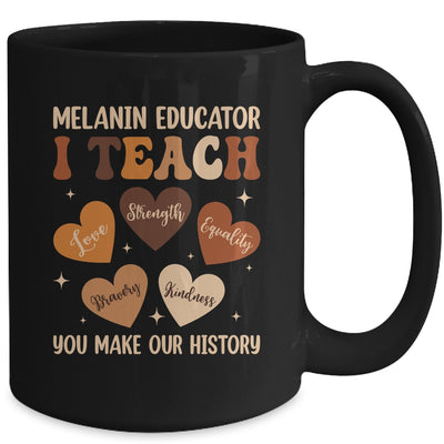 Teacher Black History Month Melanin Educator I Teach Mug | siriusteestore