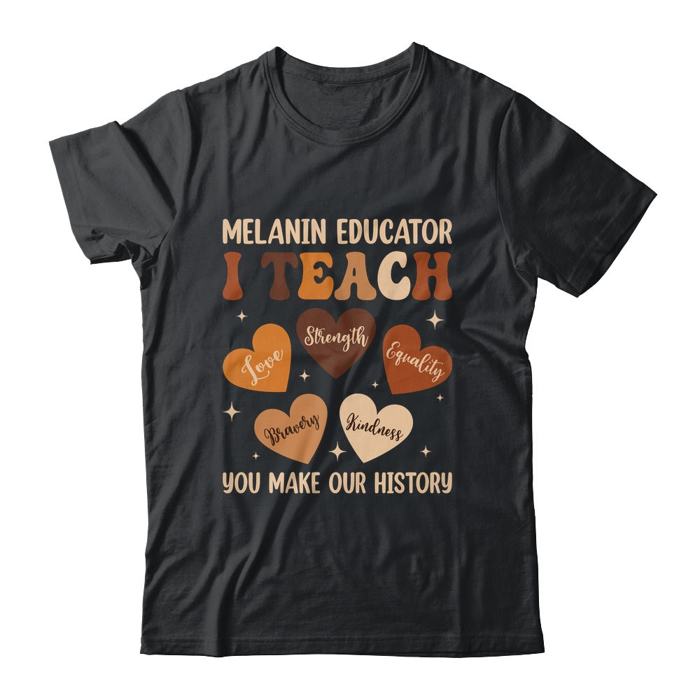 Teacher Black History Month Melanin Educator I Teach Shirt & Hoodie | siriusteestore
