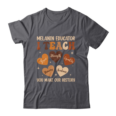 Teacher Black History Month Melanin Educator I Teach Shirt & Hoodie | siriusteestore