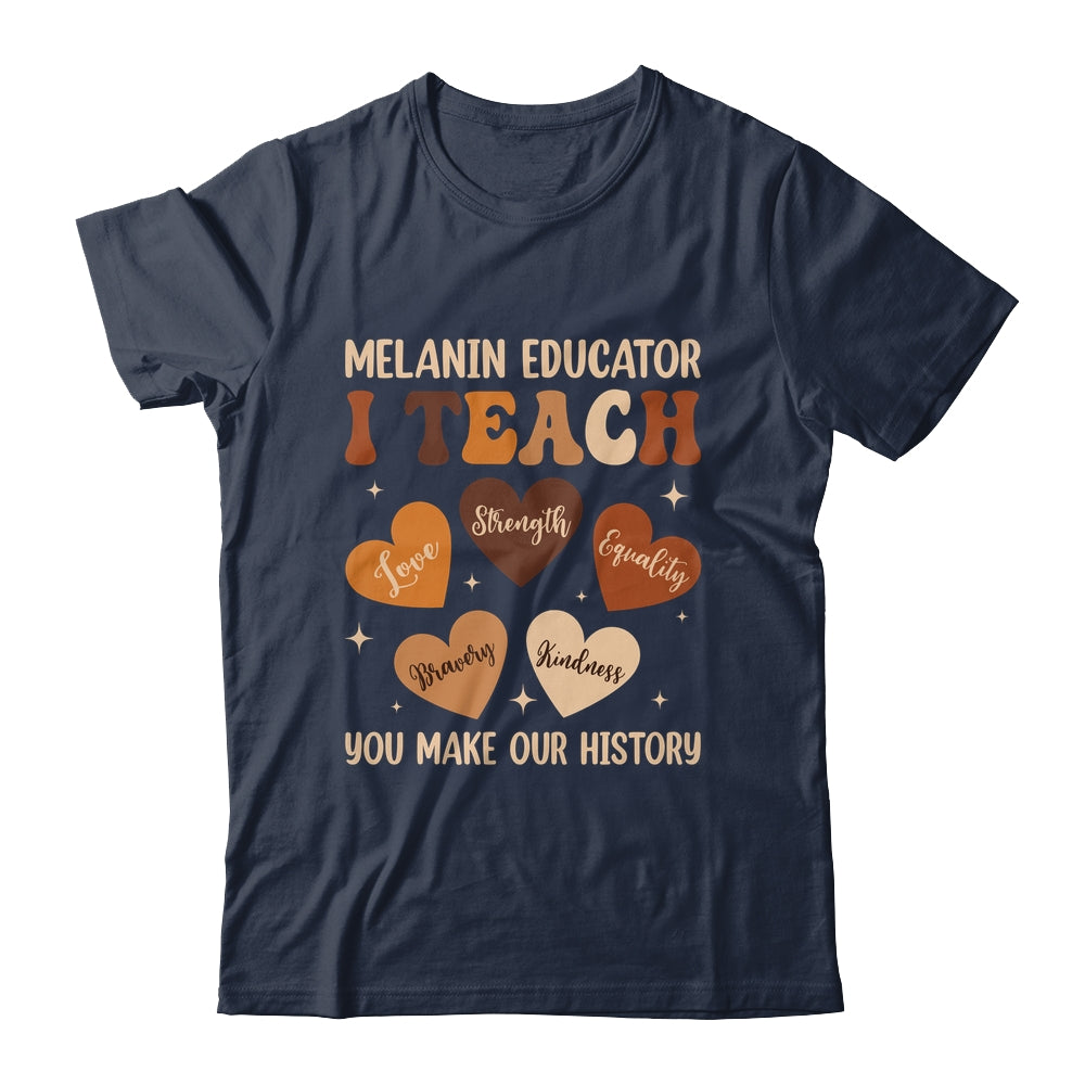 Teacher Black History Month Melanin Educator I Teach Shirt & Hoodie | siriusteestore