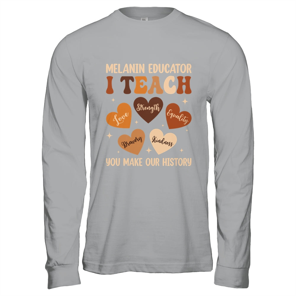Teacher Black History Month Melanin Educator I Teach Shirt & Hoodie | siriusteestore