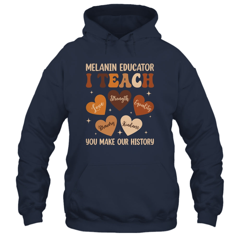 Teacher Black History Month Melanin Educator I Teach Shirt & Hoodie | siriusteestore