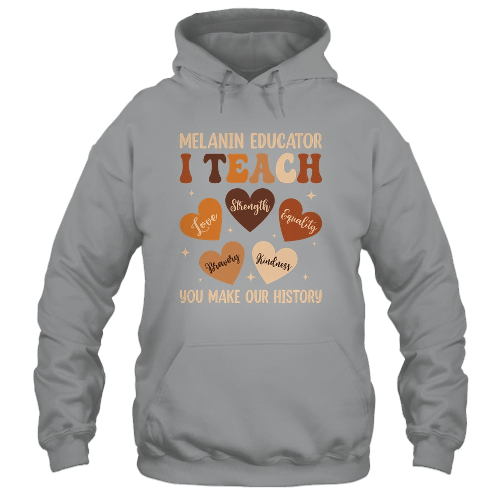 Teacher Black History Month Melanin Educator I Teach Shirt & Hoodie | siriusteestore