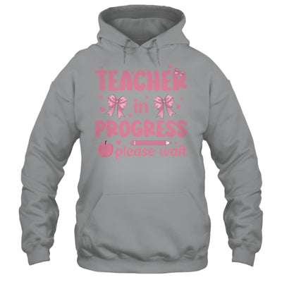 Teacher In Progress Coquette Pink Bow Future Teacher Women Shirt & Hoodie | siriusteestore