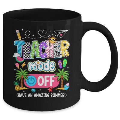 Teacher Mode Off Amazing Summer Break Funny Happy Last Day Of School Mug | siriusteestore