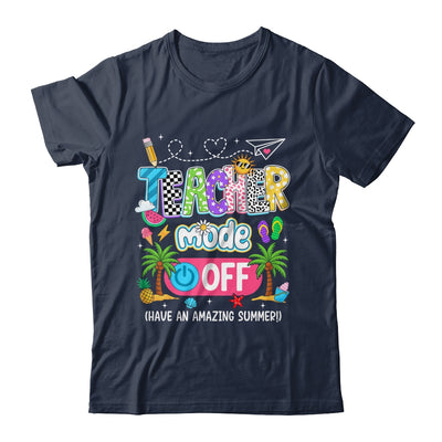 Teacher Mode Off Amazing Summer Break Funny Happy Last Day Of School Shirt & Tank Top | siriusteestore