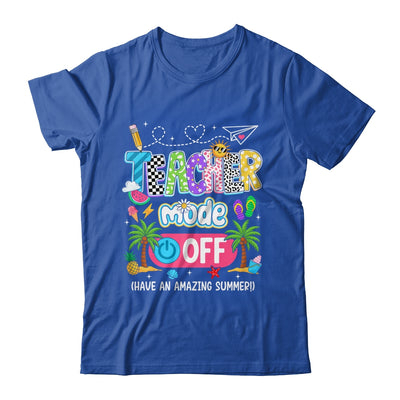 Teacher Mode Off Amazing Summer Break Funny Happy Last Day Of School Shirt & Tank Top | siriusteestore