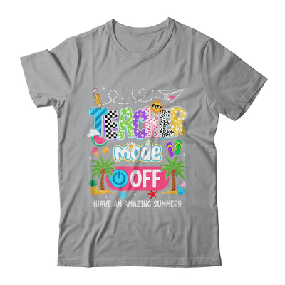 Teacher Mode Off Amazing Summer Break Funny Happy Last Day Of School Shirt & Tank Top | siriusteestore