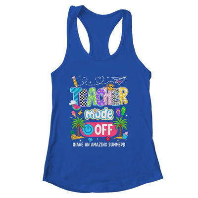 Teacher Mode Off Amazing Summer Break Funny Happy Last Day Of School Shirt & Tank Top | siriusteestore