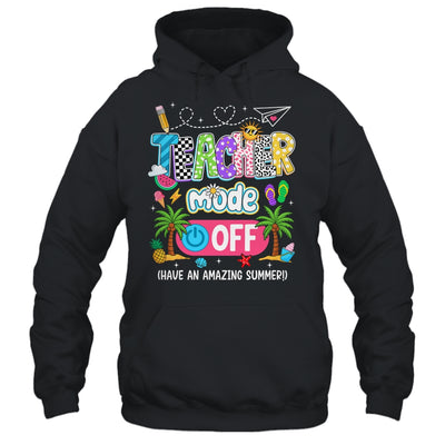 Teacher Mode Off Amazing Summer Break Funny Happy Last Day Of School Shirt & Tank Top | siriusteestore