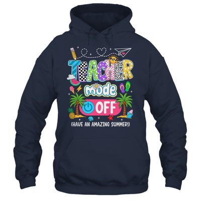 Teacher Mode Off Amazing Summer Break Funny Happy Last Day Of School Shirt & Tank Top | siriusteestore