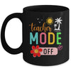 Teacher Mode Off Happy Last Day Of School Summer Break Funny Mug | siriusteestore