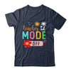 Teacher Mode Off Happy Last Day Of School Summer Break Funny Shirt & Tank Top | siriusteestore