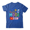 Teacher Mode Off Happy Last Day Of School Summer Break Funny Shirt & Tank Top | siriusteestore
