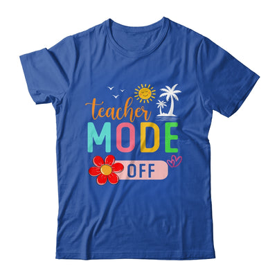 Teacher Mode Off Happy Last Day Of School Summer Break Funny Shirt & Tank Top | siriusteestore