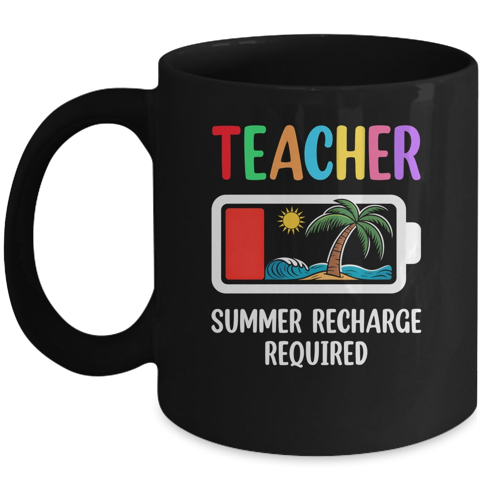 Teacher Summer Recharge Required Last Day Of School Funny Mug | siriusteestore